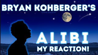 Bryan Kohberger ALIBI Details! New Info & My Reaction #idaho4