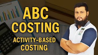 Activity Base Costing | Lecture 03 | ABC Costing | AMA | ICMA