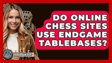 Do Online Chess Sites Use Endgame Tablebases? - The Board Game Xpert