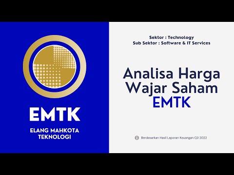 Analisa Harga Wajar Saham EMTK - Elang Mahkota Teknologi - LK Q3 2022