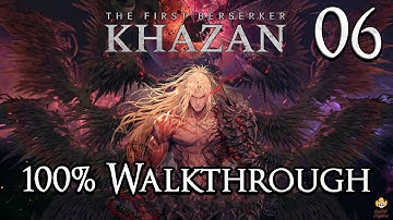 The First Berserker: Khazan - 100% Walkthrough Part 6: First Act of Revenge
