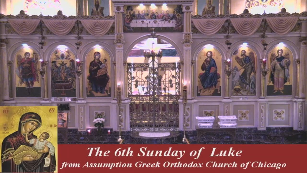 Divine Liturgy: 6th Sunday of Luke (10/26/25) Assumption Greek Orthodox ...