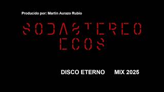 SODA STEREO - ETERNAL DISC MIX 2025