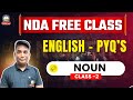 NDA | English PYQ's | Noun | Class 2 | Complete English Lecture By Nirman IAS | Free Class