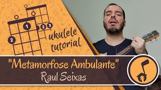 Uke at Home: Metamorfose Ambulante - Raul Seixas - Key of D