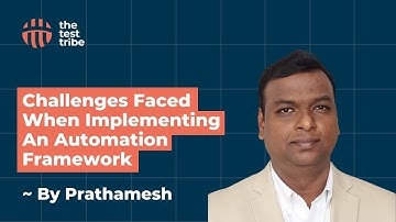 Challenges Faced When Implementing An Automation Framework | Prathamesh | #automationtesting