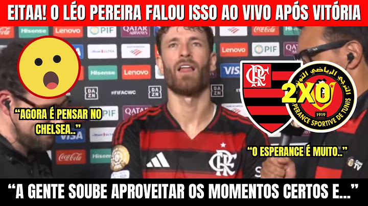 EITAA! Olha o que o LÉO PEREIRA falou AO VIVO após VITÓRIA! FLAMENGO 2 X O ESPERANCE!