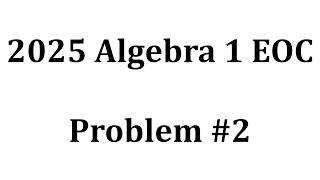 2025 Algebra 1 EOC | Problem #2