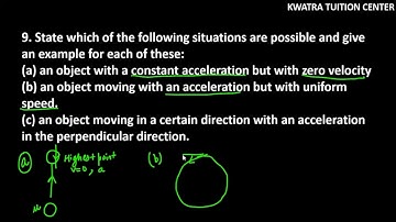 9. State which of the following situations are possible and give an example for each of these: