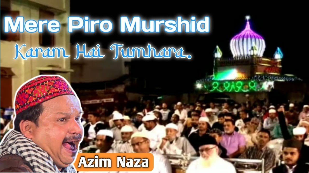 Mere Piro Murshid Karam Hai Tumhara  Azim Naza  Qawwali Gujarat Ankleshwar