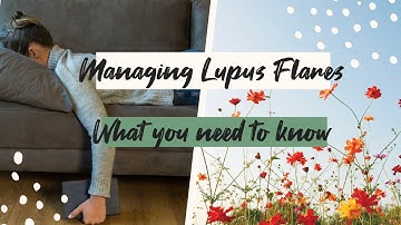 Managing Lupus Flares: What You Need to Know
