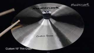 Masterwork Custom 15 Thin Crash
