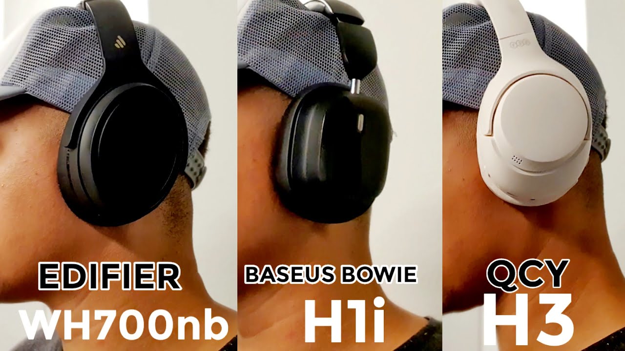 QCY H3 vs Edifier WH700NB vs Baseus Bowie H1i