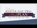 Home Rescue: Day 2: Meal Planning for Your Hectic Life