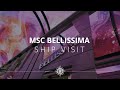 MSC Bellissima - Ship Visit (Full version)