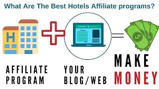 Best Hotel Affiliate Programs For Travel Blogs and Website