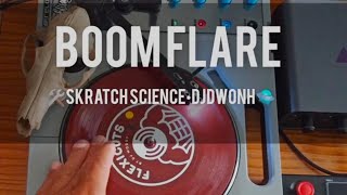 BOOM FLARE🛠SKRATCH SCIENCE•DJDWONH🛸2021THEFOLLOWING #djdwonh ✔
