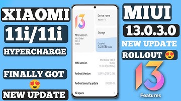 🔴Finally : Xiaomi 11i/11i Hypercharge Miui 13.0.3.0/Android 12 New Update Rollout 🔥|New Features