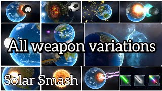 ALL WEAPON VARIATIONS in Solar Smash