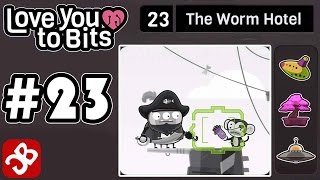 Love You To Bits - Level 23 - The Worm Hotel - Gameplay Walkthrough Video