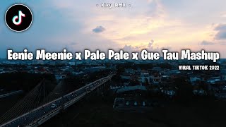 DJ Old Eenie Meenie x Pale Pale x Gue Tau Mashup (Feat.Felik Fvnky) || Viral Tiktok 2022 🔥🔥