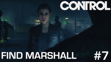 CONTROL | PART 7 | FIND MARSHALL (PC) 1440p60