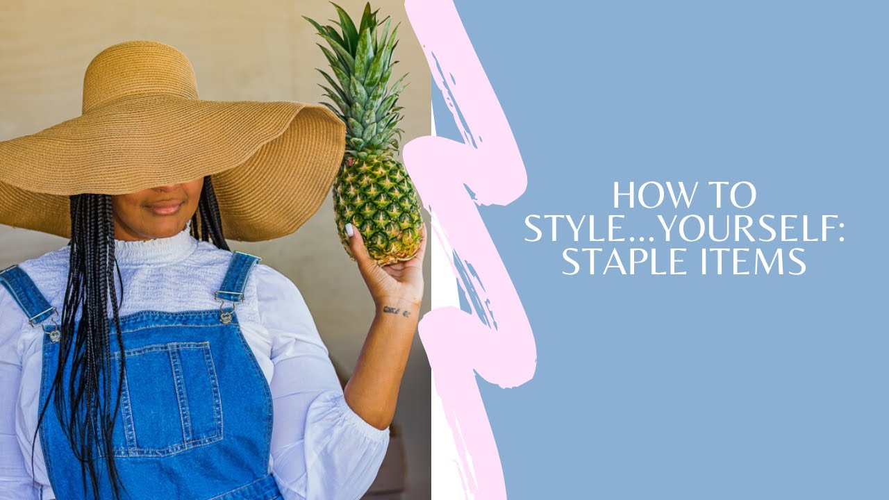 How to Style YOURSELF: Staple Items (investments) - YouTube