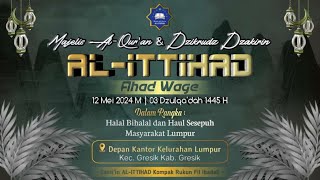 🔴 LIVE - Majelis Al Qur'an & Dzikrudz Dzakirin AL ITTIHAD | AHAD WAGE | Lumpur | Kabupaten Gresik