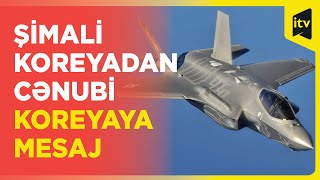 Amerikanın F-35 Qırıcıları Şimali Koreya Sərhədində Döyüş Təlimlərinə Başladı