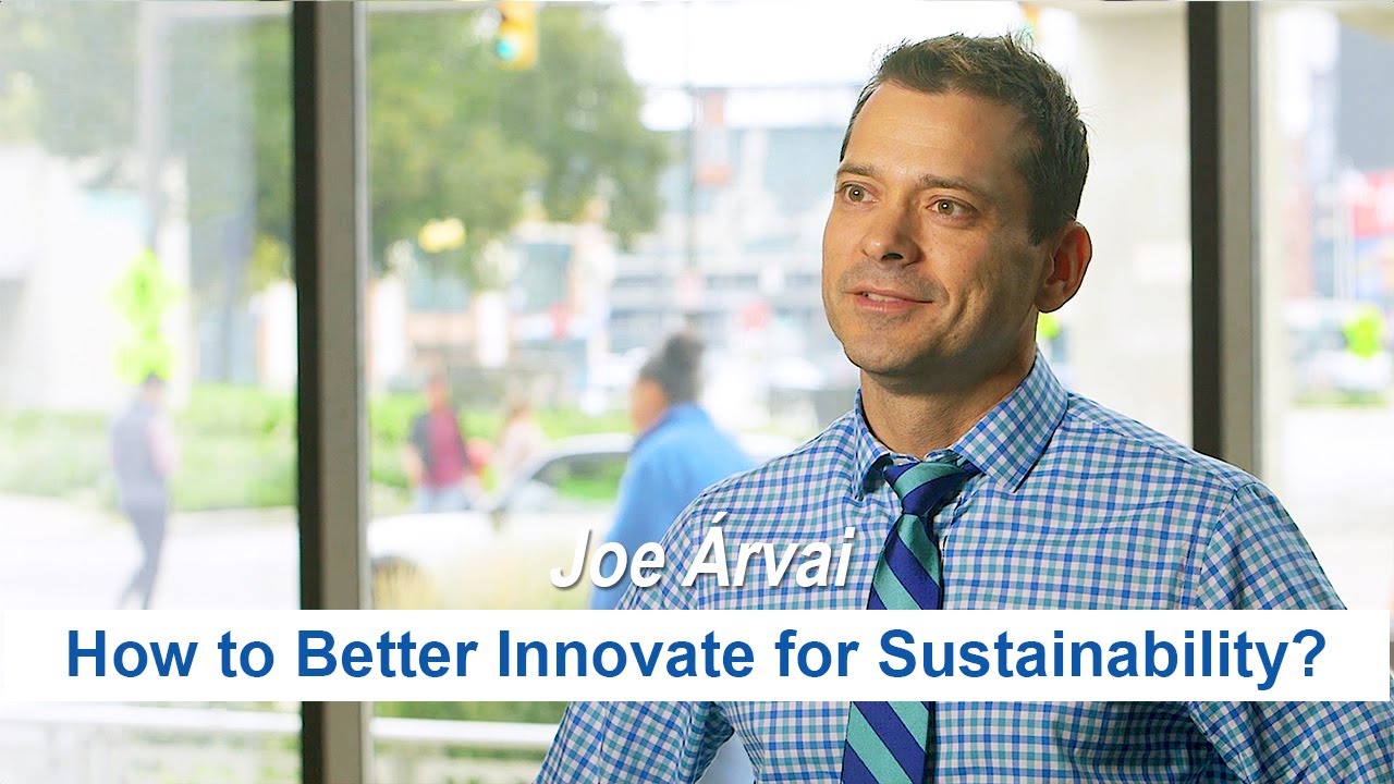 Joe Árvai | The Erb Institute: How to Better Innovate for Sustainability?