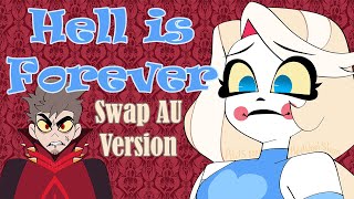 Hell is Forever (Hazbin Hotel) || Swap AU Ver. (Cover by Skylar and CamDoesDubs)