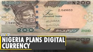 Nigeria to launch pilot digital currency by year-end | Business and Economy | Latest English News