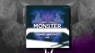 Meg & Dia - Monster (Gabriel.MProject Remix) [Prohibited Toxic]