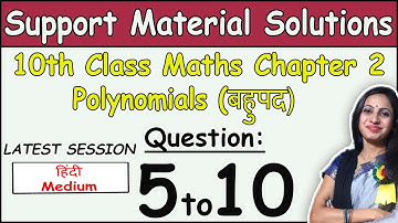 DOE Support Material in Hindi Medium | Class 10 Maths Chapter 2 Polynomials (Bahupad) Ques 5 to 10