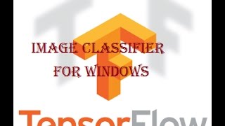 TensorFlow Image Classifier on Windows