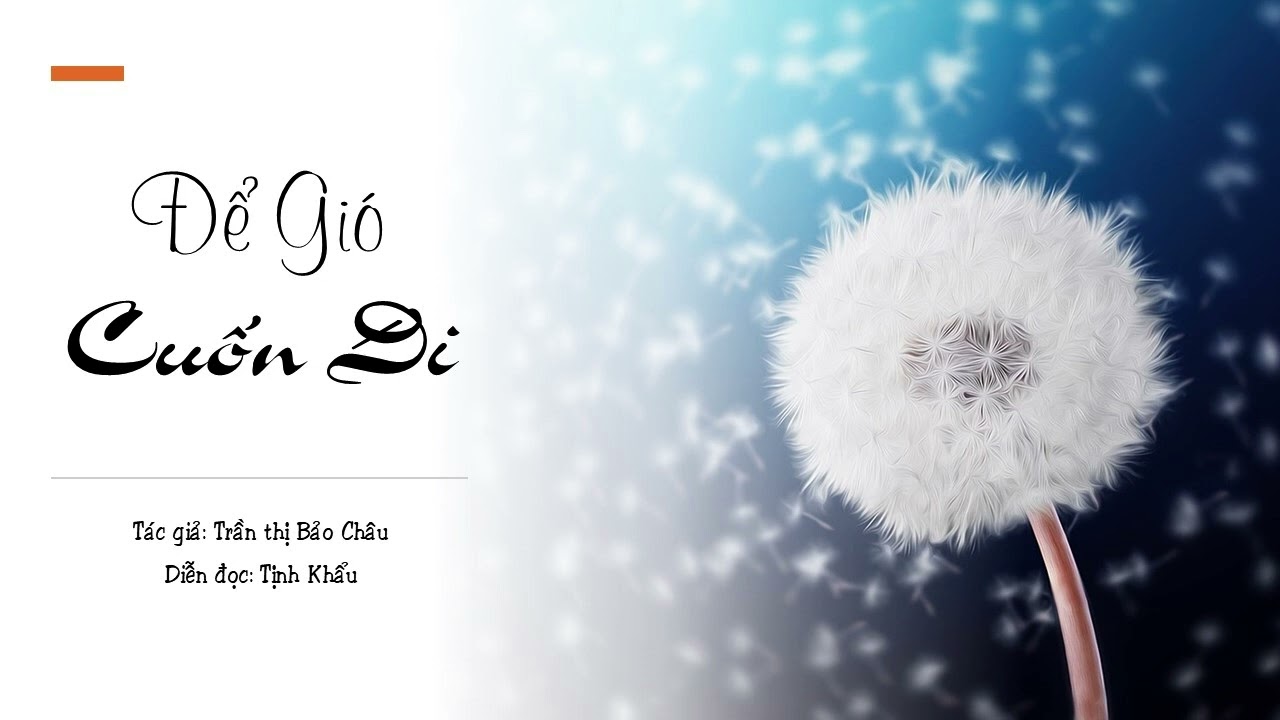 Để Gió Cuốn Đi | Trần thị Bảo Châu | Tịnh Khẩu