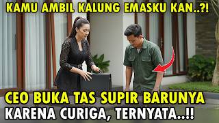 CEO Cantik Terdiam!! Saat Membuka Tas Supir Barunya Karena Curiga, Isi Tas Hitam Itu Ternyata