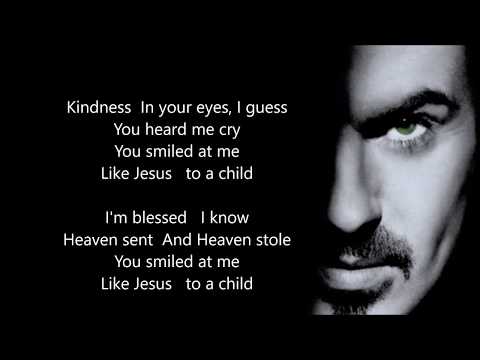 George Michael - Jesus To A Child - Scroll Lyrics  \