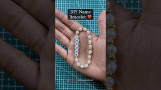 DIY Name Bracelet ❤️ | How To Make Name Bracelet | Bracelet Making Ideas #Shorts #bracelet #diy