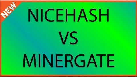 Nicehash VS MinerGate review