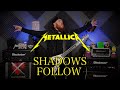 Metallica - Shadows Follow (Guitar Cover)