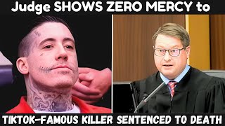 Judge SHOWS ZERO MERCY to TikTok Famous Killer SENTENCED TO DEATH