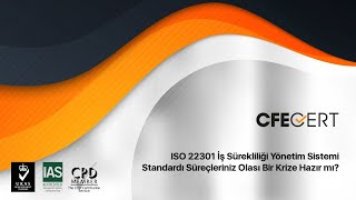 ISO 22301 İş Sürekliliği - Süreçleriniz Olası Krizlere Hazır mı?