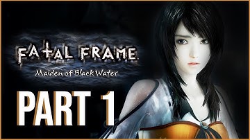 【Fatal Frame / Project Zero】Maiden of Black Water【PART 1/Blind 】