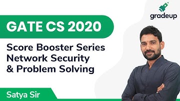 Network Security & Problem Solving | GATE CS 2020 | Computer Networks | Gradeup