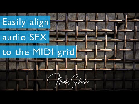 Easily align audio SFX to the MIDI grid