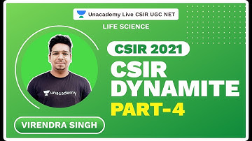 CSIR Dynamite Part-4| CSIR 2021 | Life Science | Virendra | Unacademy