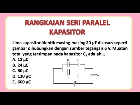 Contoh Soal Rangkaian Seri Paralel Kapasitor Dan Pembahasannya Youtube