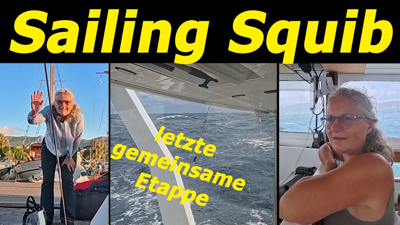 ⁣Sailing Squib - Den Rest erledigen wir dann unterwegs - Letzte gemeinsame Etappe /31