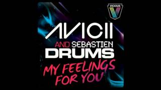My Feelings for You AVICII FEAT. Sebastien Drums